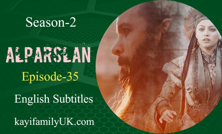 Alparslan Buyuk Selcuklu Episode 35 English Subtitles