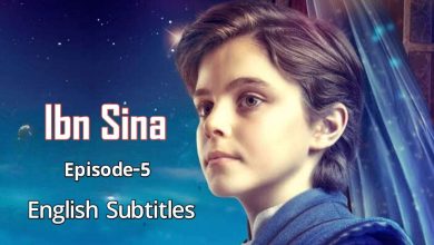 Ibn Sina Episode 5 English Subtitles