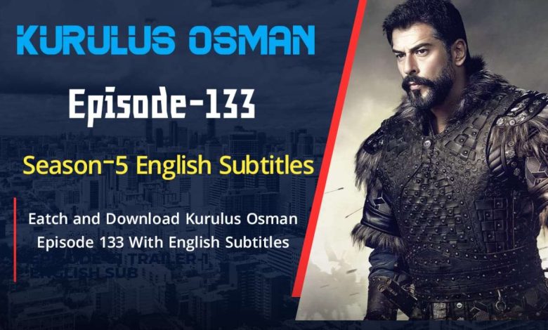 Kurulus Osman Episode 133