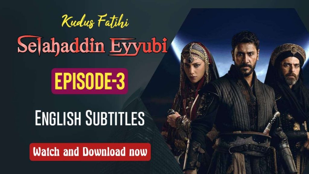 Kudus Fatihi Selahaddin Eyyubi Episode 3 with English Subtitles