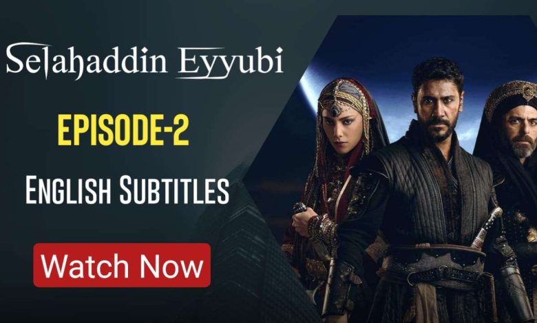 Selahaddin Eyyubi Episode 2 (English Subtitles)