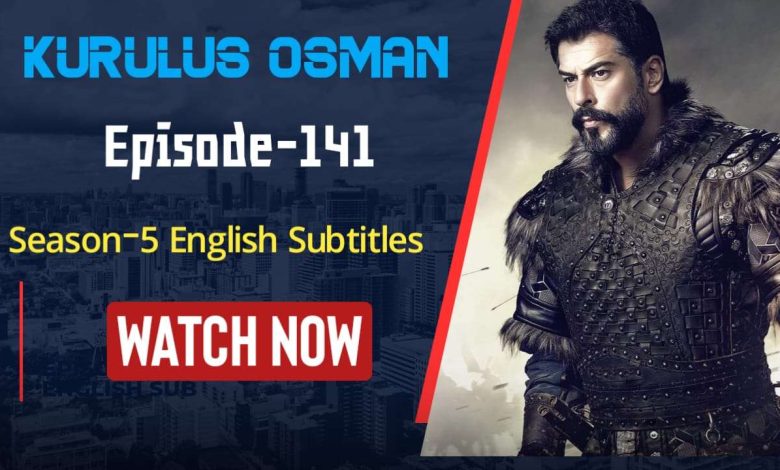 Kurulus Osman 141 in English and Others Subbed