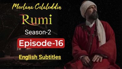 Mavlana Celaleddin Rumi Season 2 Episode 16 in English