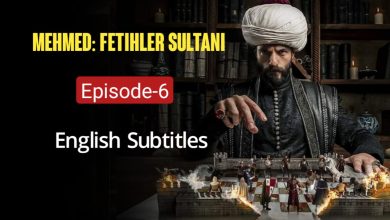 Mehmed Fetihler Sultani Episode 6 English Subtitles