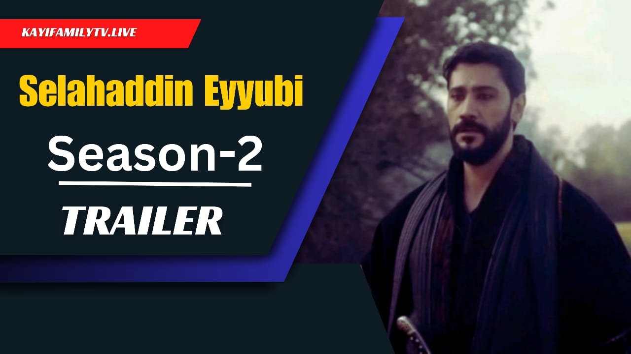 Selahaddin Eyyubi Season 2 Trailer